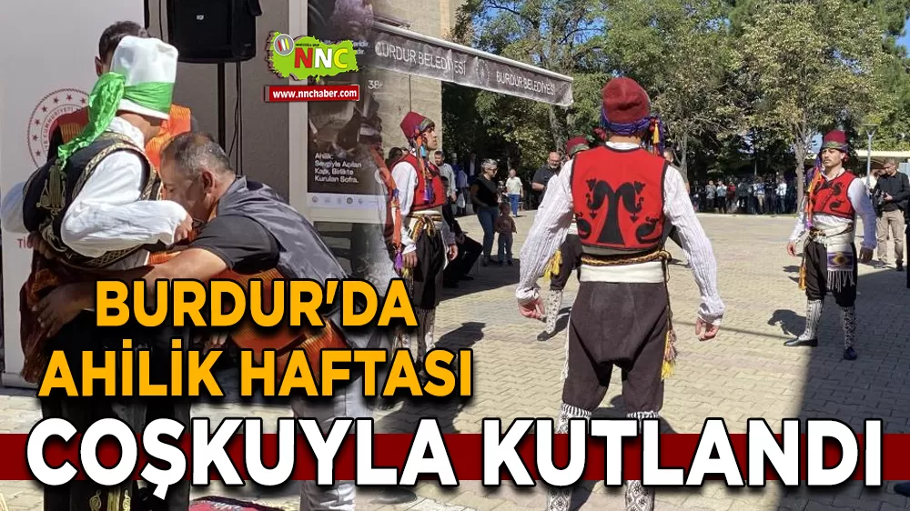 Burdur'da Ahilik Haftası coşkuyla kutlandı