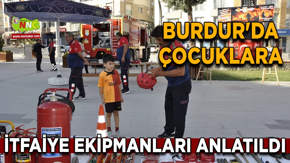 Burdur'da çocuklara itfaiye ekipmanları anlatıldı