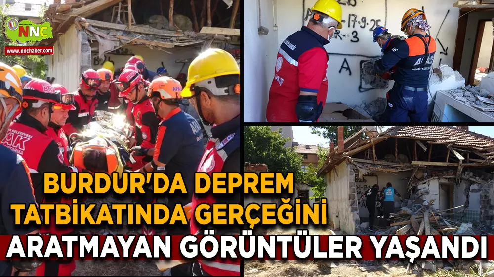 Burdur'da deprem tatbikatında gerçeğini aratmayan görüntüler yaşandı