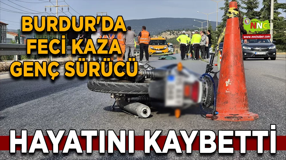 Burdur'da feci kazası Genç sürücü hayatını kaybetti