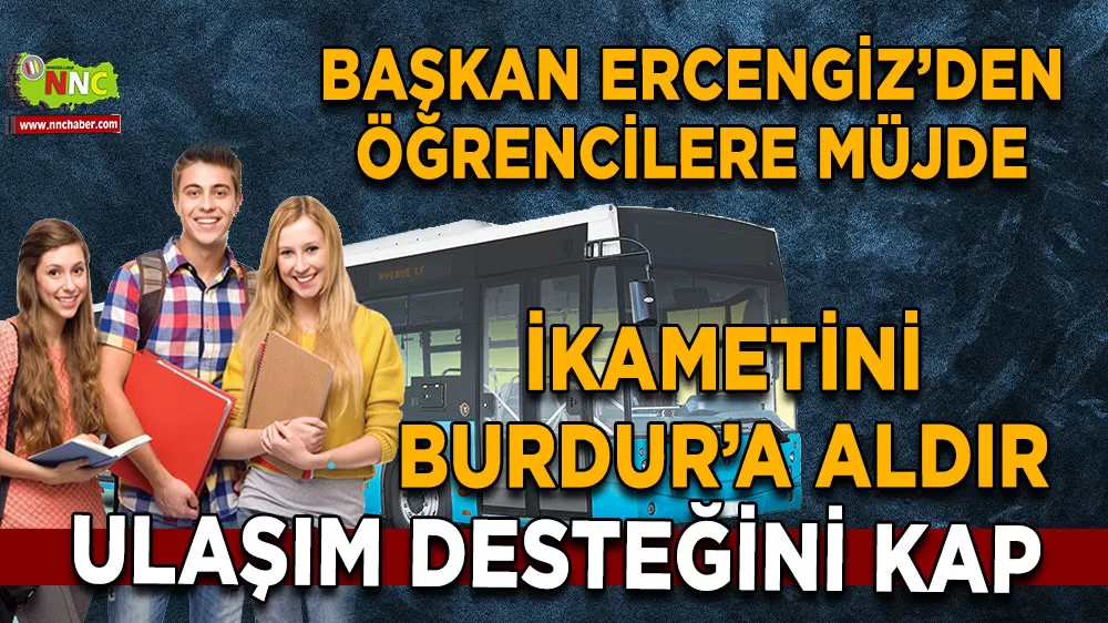 Burdur’da öğrencilere kaçırılmayacak 2000 TL ulaşım desteği!