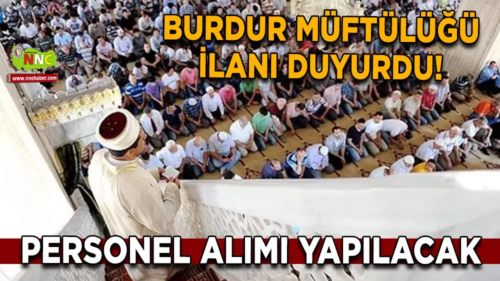 Burdur Müftülüğü ilanı duyurdu! Alım yapılacak