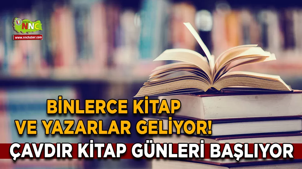 Çavdır kitap günleri başlıyor Binlerce kitap ve yazarlar geliyor!