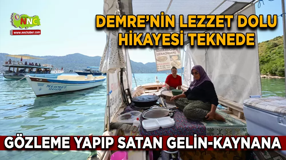 Demre’nin Lezzet Dolu Hikayesi Teknede Gözleme yapıp Satan Gelin-Kaynana