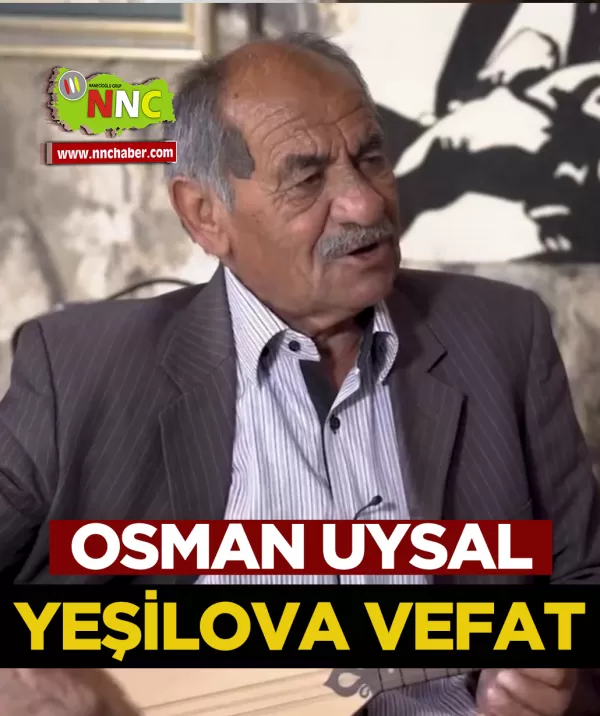 Denizli Yeşilova Vefat Osman Uysal 