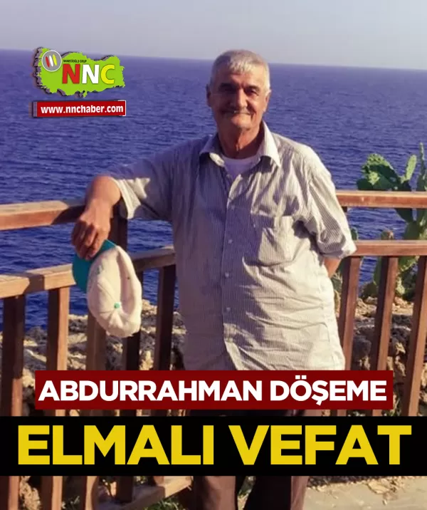 Elmalı Vefat Abdurrahman Döşeme