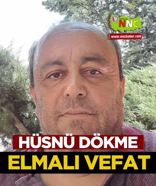 Elmalı Vefat Hüsnü Dökme
