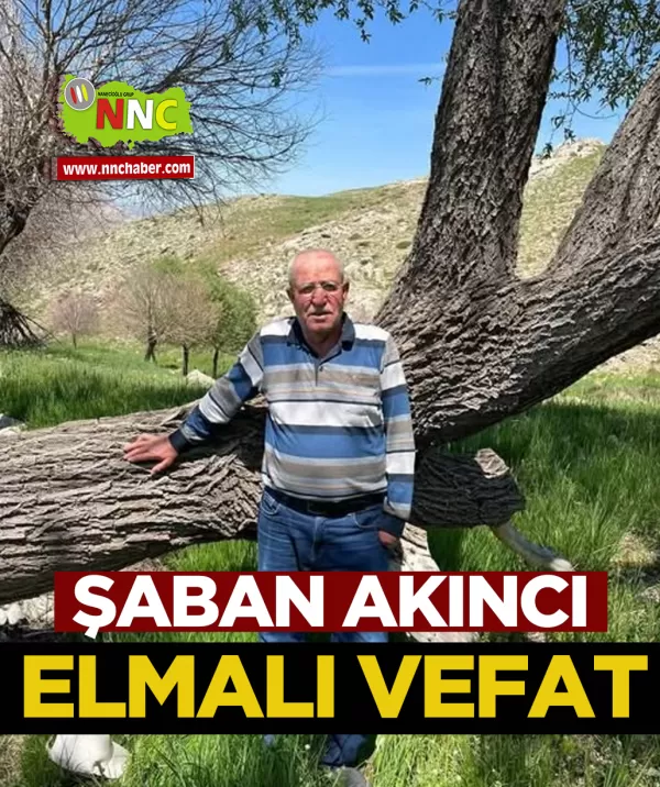 Elmalı Vefat Şaban Akıncı