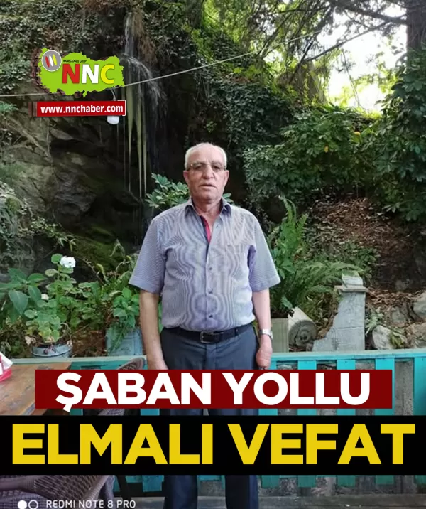 Elmalı Vefat Şaban Yollu