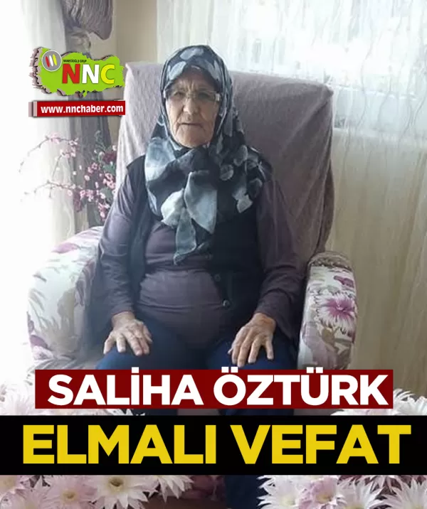 Elmalı Vefat Saliha Öztürk