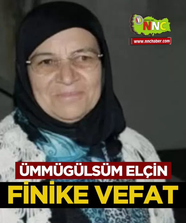 Finike Vefat Ümmügülsüm Elçin