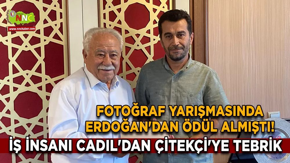 Fotoğraf yarışmasında Erdoğan'dan ödül almıştı! İş insanı Cadıl'dan Çitekçi'ye tebrik