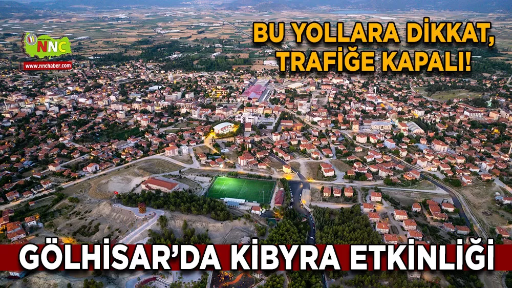 Gölhisar’da Kibyra etkinliği Bu yollara dikkat, trafiğe kapalı!