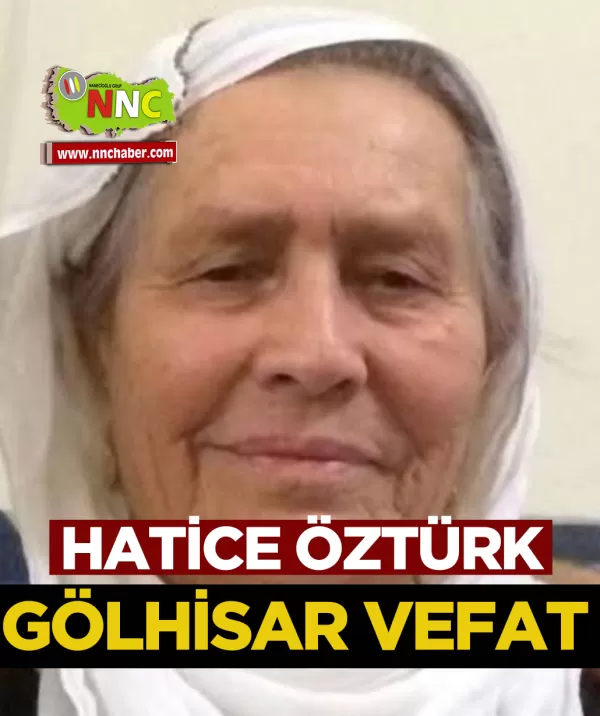 Gölhisar Vefat Hatice Öztürk