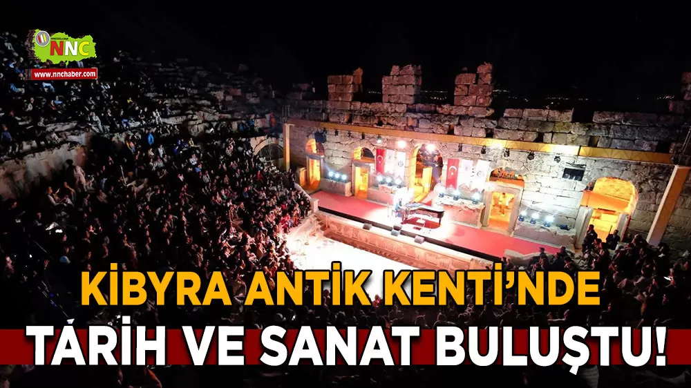 Kibyra Antik Kenti’nde tarih ve sanat buluştu! Başkan Sertbaş'tan açıklama