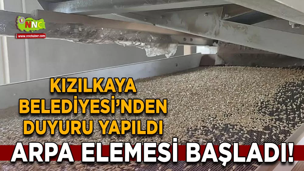 Kızılkaya Belediyesi’nden duyuru yapıldı Arpa elemesi başladı!