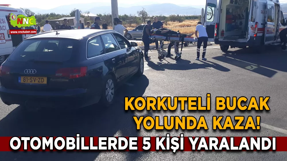 Korkuteli Bucak yolunda kaza! 2 otomobilde 5 yaralı