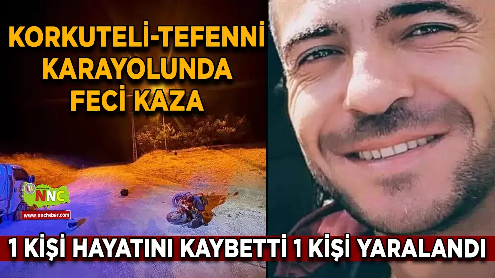 Korkuteli-Tefenni karayolunda feci kaza 1 ölü 1 yaralı