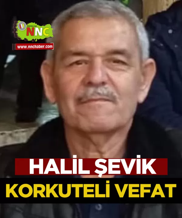 Korkuteli Vefat Halil Şevik