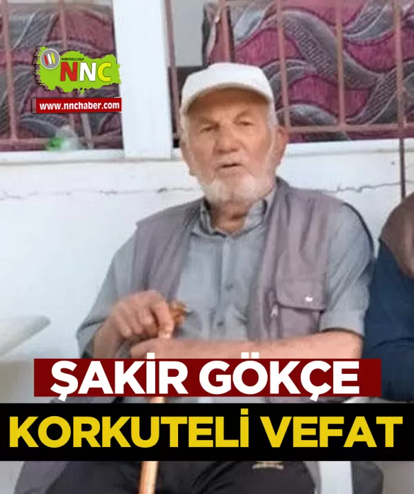 Korkuteli Vefat Şakir Gökçe