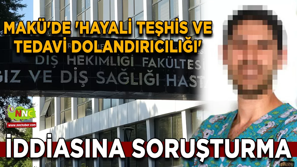 MAKÜ'de 'hayali teşhis ve tedavi dolandırıcılığı' iddiasına soruşturma
