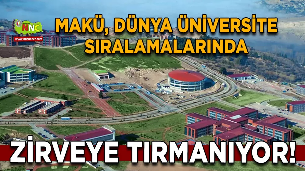 MAKÜ, dünya üniversite sıralamalarında zirveye tırmanıyor!