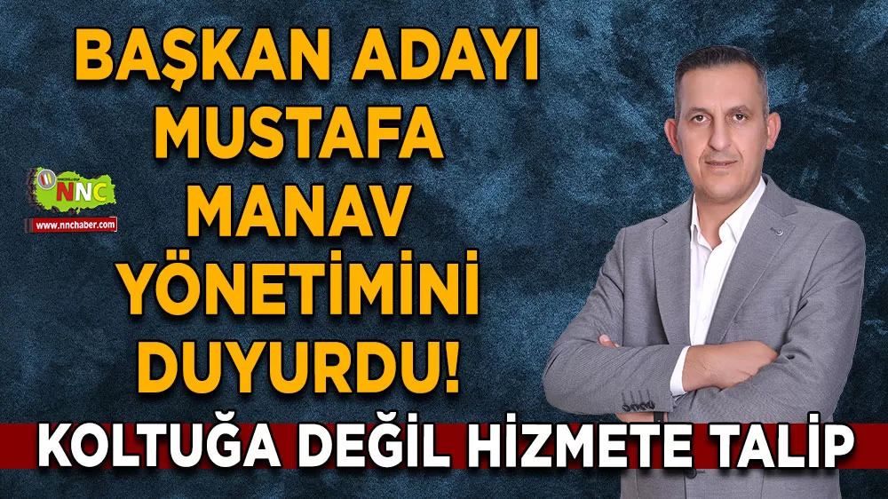 Mustafa Manav yönetimini duyurdu! Koltuğa değil hizmete talip