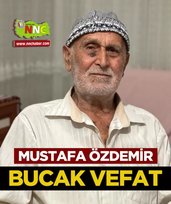 Mustafa Özdemir vefat Bucak 