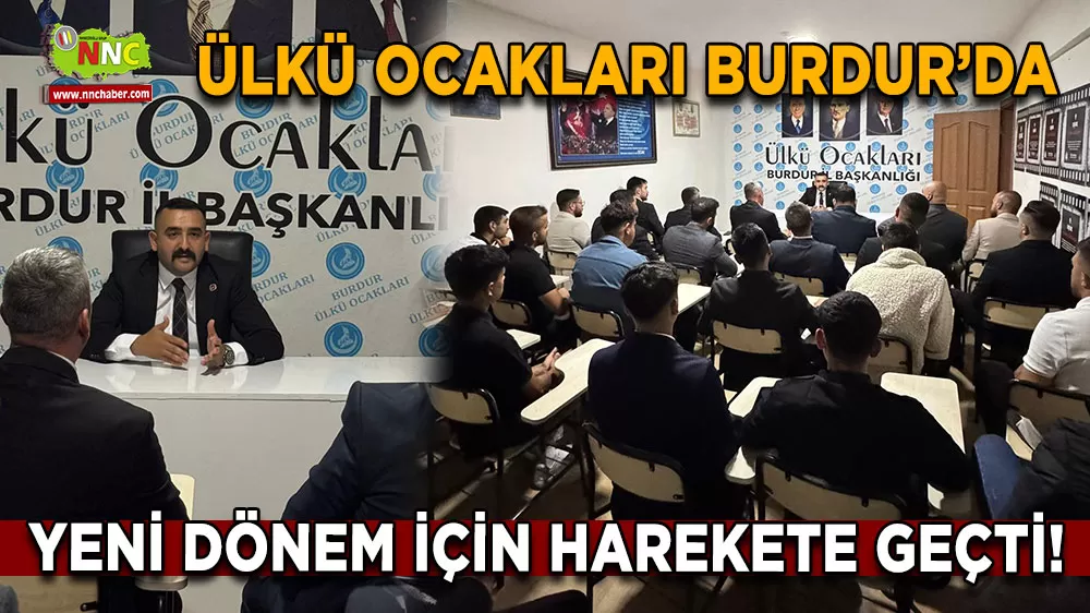Ülkü Ocakları Burdur’da yeni dönem için harekete geçti!