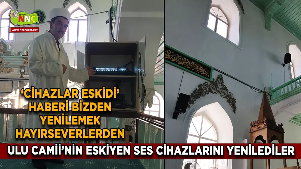 Ulu Camii’ne hayırseverler el attı Ses sistemi yenilendi!