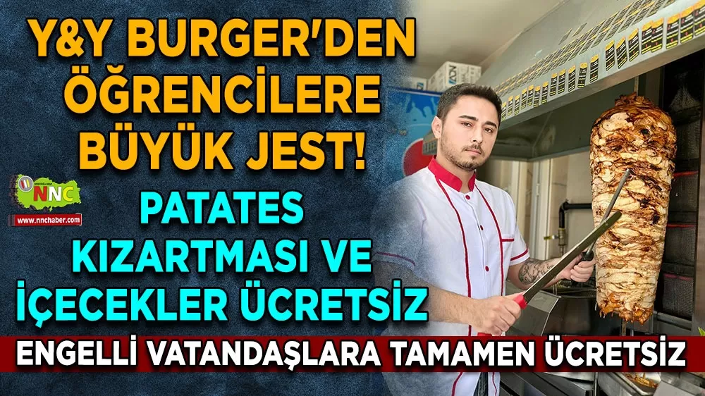 Y&Y Burger'den öğrencilere büyük jest! Engelli vatandaşlara tamamen ücretsiz