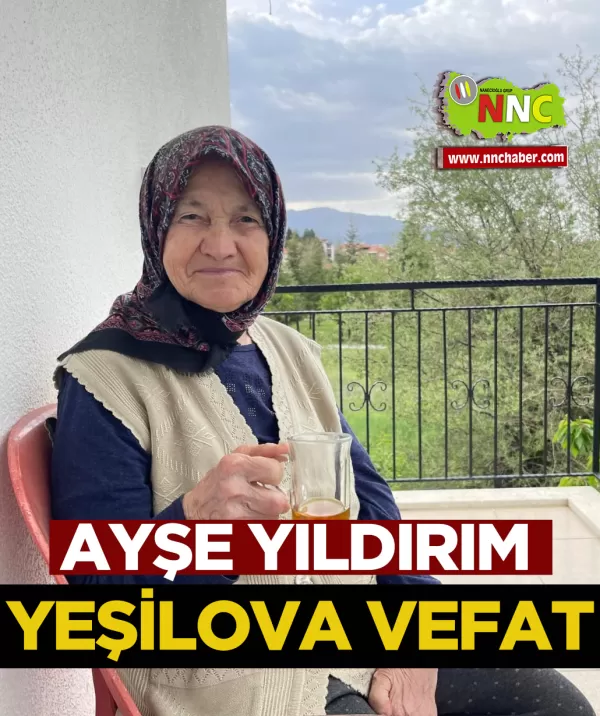 Yeşilova Vefat Ayşe Yıldırım