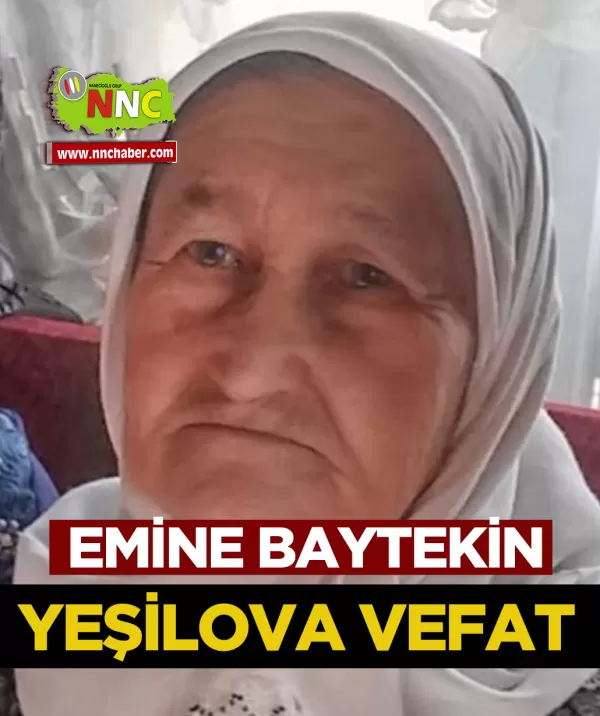 Yeşilova Vefat Emine Baytekin