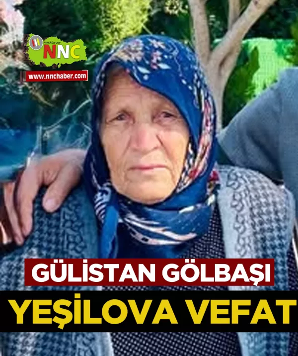 Yeşilova Vefat Gülistan Gölbaşı 