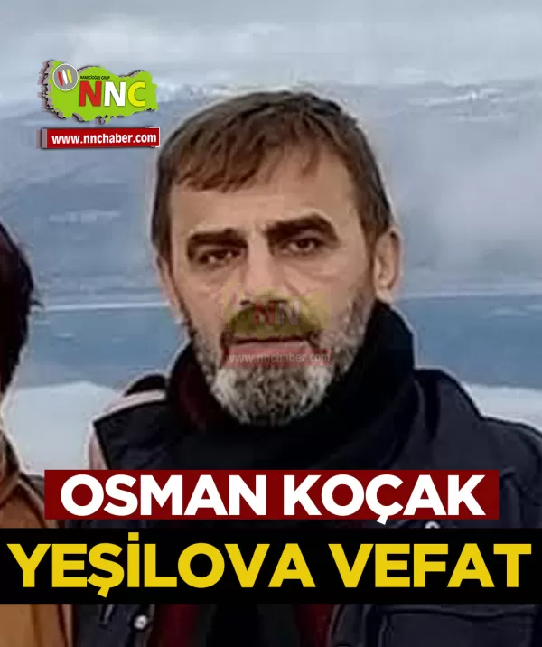 Yeşilova Vefat Osman Koçak