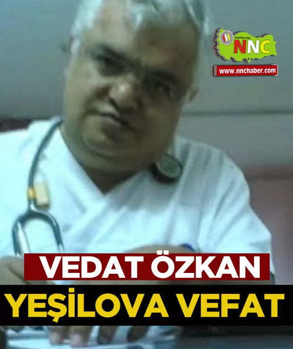 Yeşilova Vefat Vedat Özkan