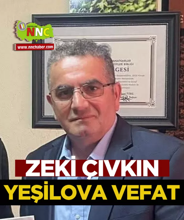 Yeşilova Vefat Zeki Çıvkın