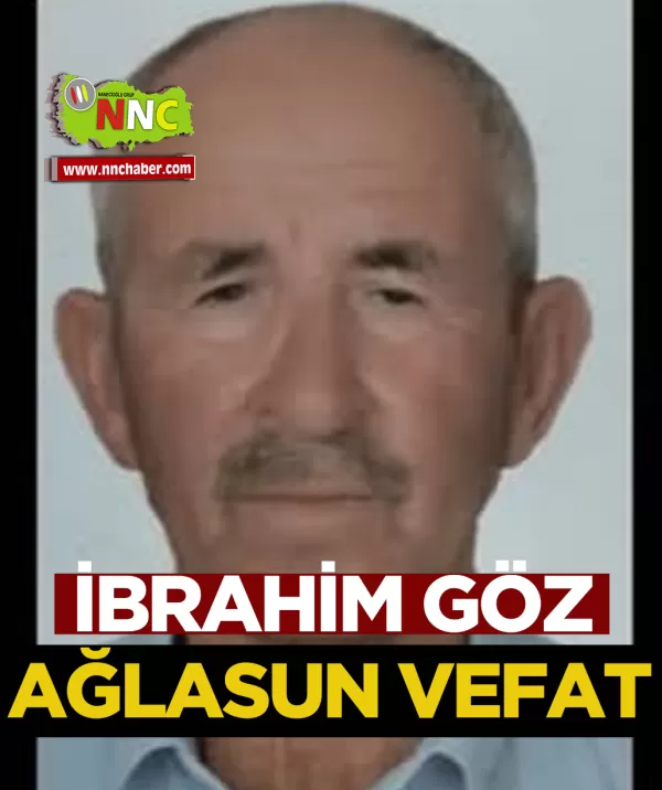 Ağlasun Vefat İbrahim Göz
