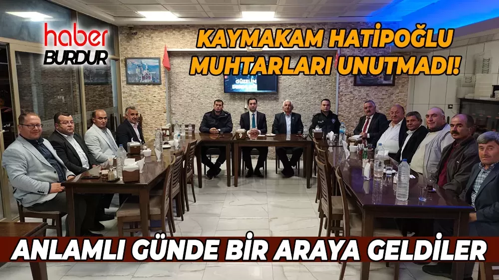 Altınyayla'da Muhtarla Günü kutlandı Kaymakam Hatipoğlu muhtarlarla buluştu