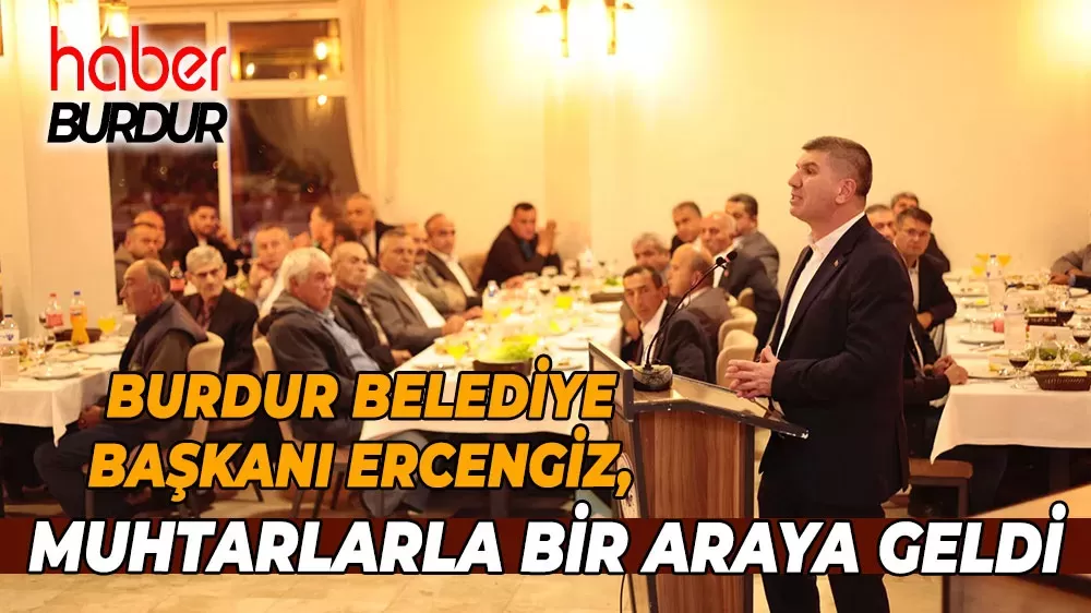 Başkan Ercengiz Muhtarlar Günü'nde mahalle ve köy muhtarlarıyla buluştu