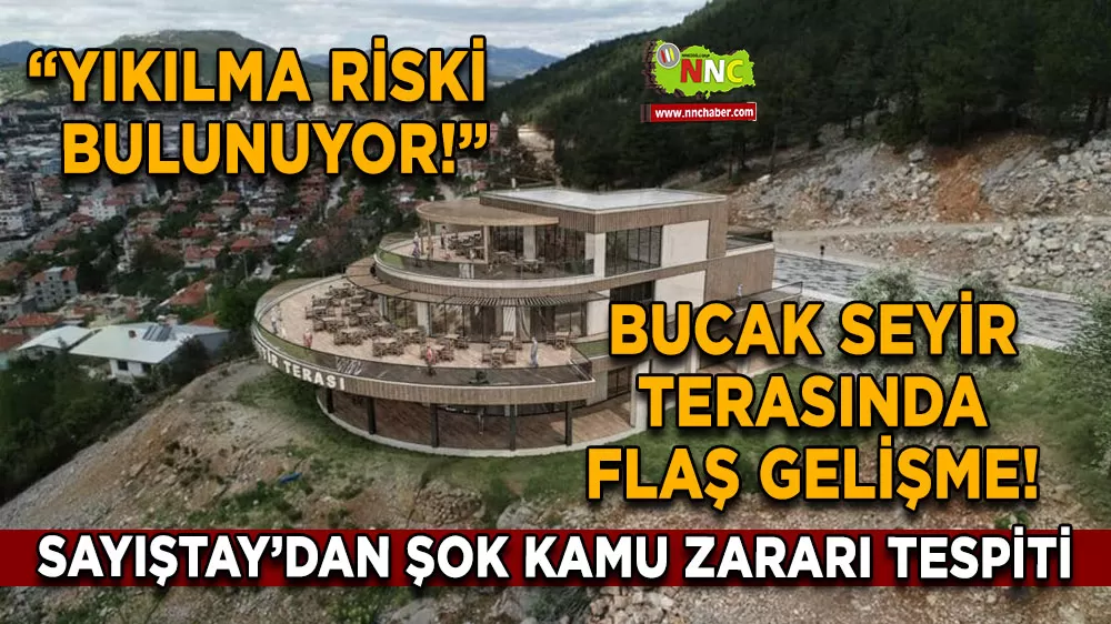 Bucak Seyir Terasında flaş gelişme! Sayıştay’dan şok kamu zararı tespiti