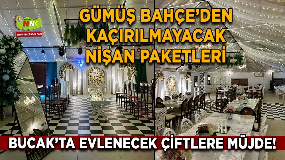 Bucak’ta evlenecek çiftlere müjde! Gümüş Bahçe’den kaçırılmayacak nişan paketleri