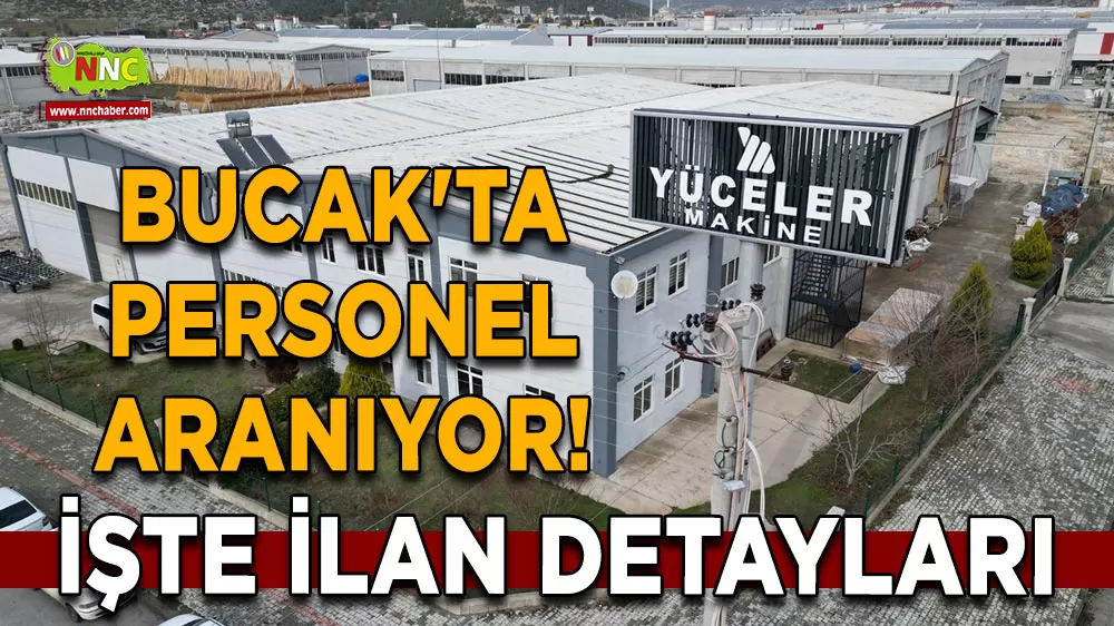 Bucak'ta personel aranıyor! İşte Yüceler Makine ilan detayları