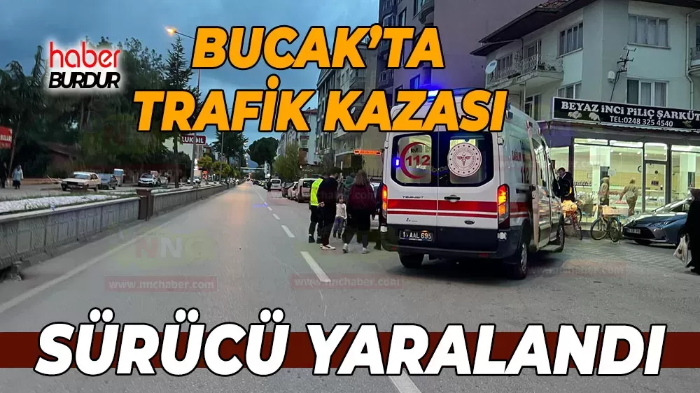 Bucak'ta trafik kazası! Motor sürücüsü yaralandı