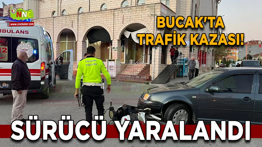 Bucak'ta trafik kazası! Sürücü yaralandı, hastaneye kaldırıldı