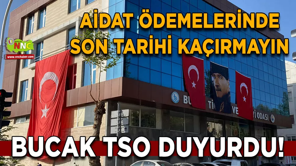 Bucak TSO duyurdu! Aidat ödemelerinde son tarihi kaçırmayın
