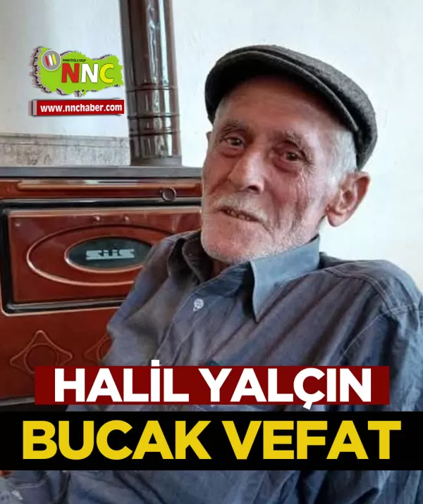 Bucak Vefat Halil Yalçın