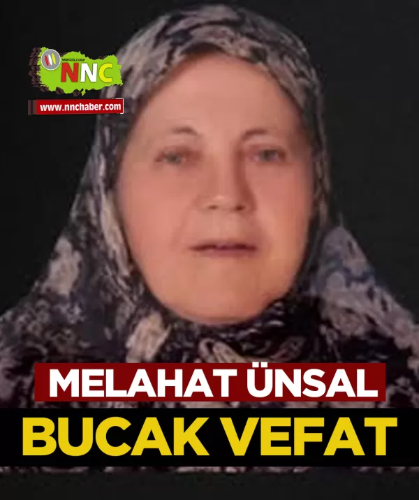 Bucak Vefat Melahat Ünsal 