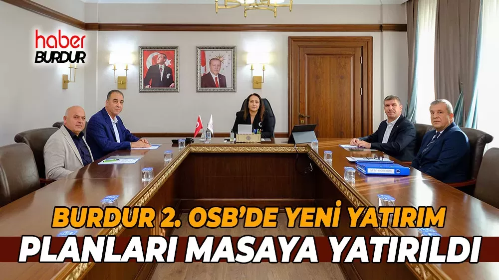 Burdur 2. Organize Sanayi Bölgesi için kritik toplantı