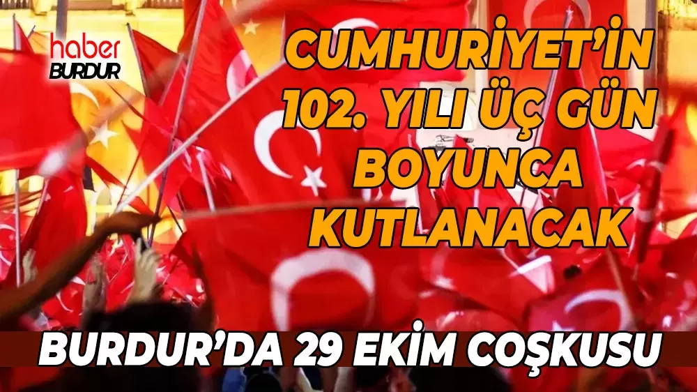 Burdur'da 29 Ekim coşkusu 3 gün sürecek